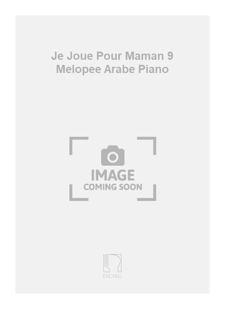 Je Joue Pour Maman 9 Melopee Arabe Piano
